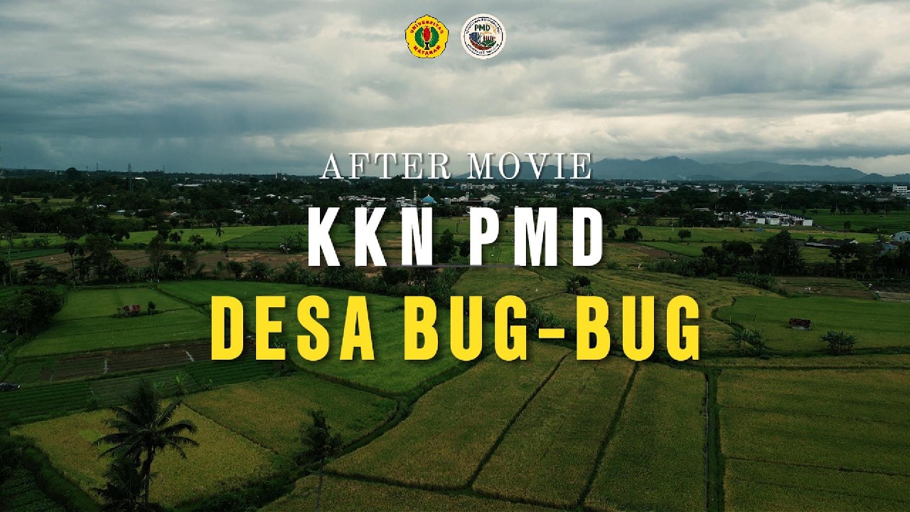 AFTER MOVIE | KKN Desa Bug-Bug, Kecamatan Lingsar, Kabupaten Lombok Barat