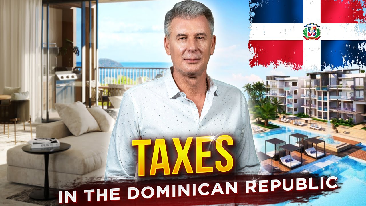 Dominican Republic Property Taxes 2025 — What Buyers Must Know