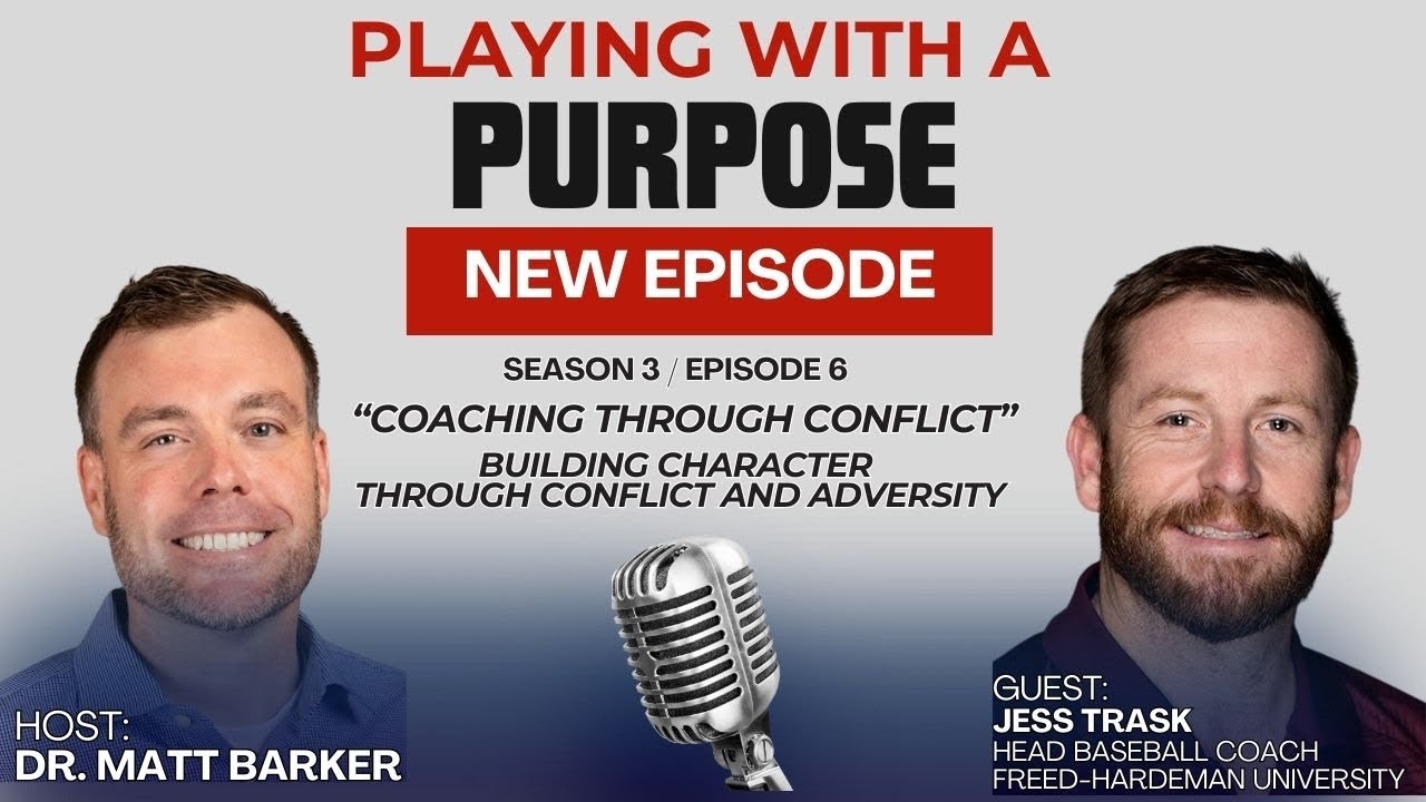 Playing with a Purpose Podcast (Season 3, Episode 6) Coaching Through Conflict- Jess Trask