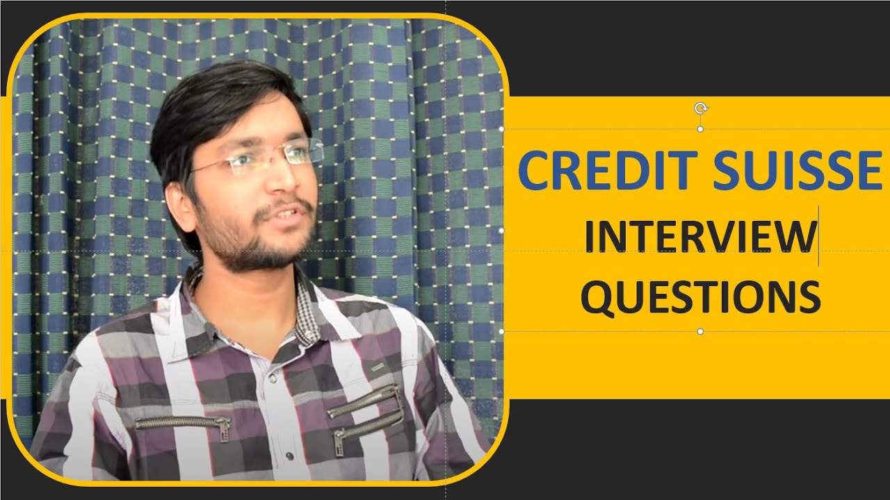 Credit Suisse Interview Questions and Useful Tips