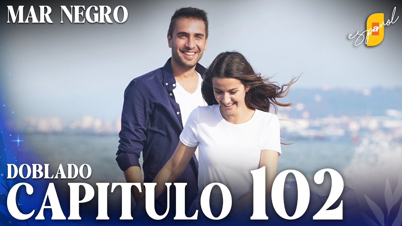 Mar Negro | Fugitiva - Capítulo 102