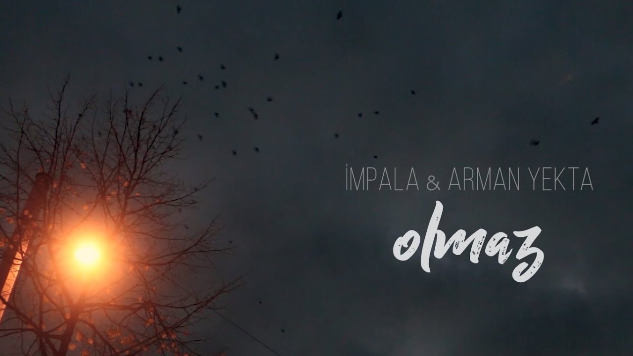 İmpala ft. Arman Yekta-Olmaz (Official Video)