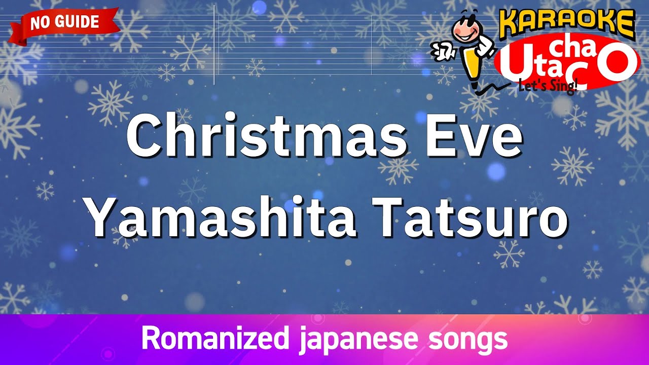 Christmas eve &ndash; Yamashita Tatsuro (Romaji Karaoke no guide)