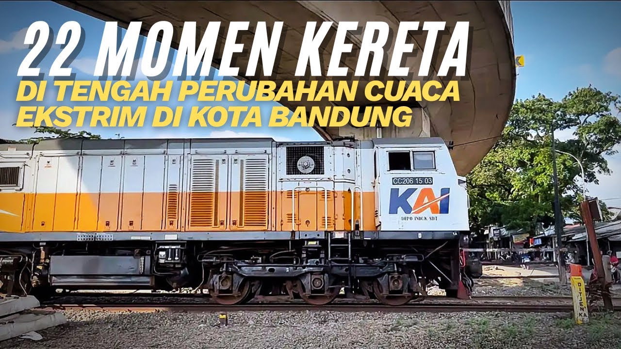 MELIHAT 22 MOMEN KERETA API MELINTAS DI TENGAH PERUBAHAN CUACA YANG EKSTRIM DI KOTA BANDUNG‼️