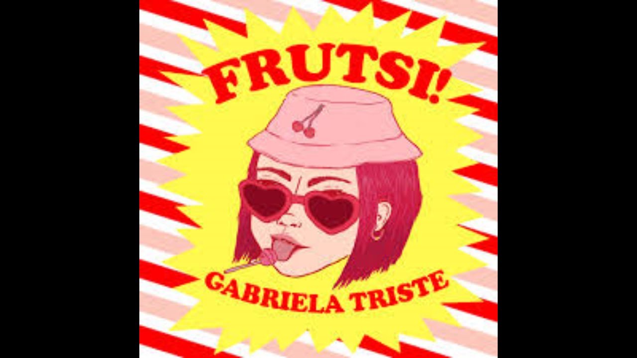 🍒Frutsi versión 1 hora /Gabriela Triste/🍒