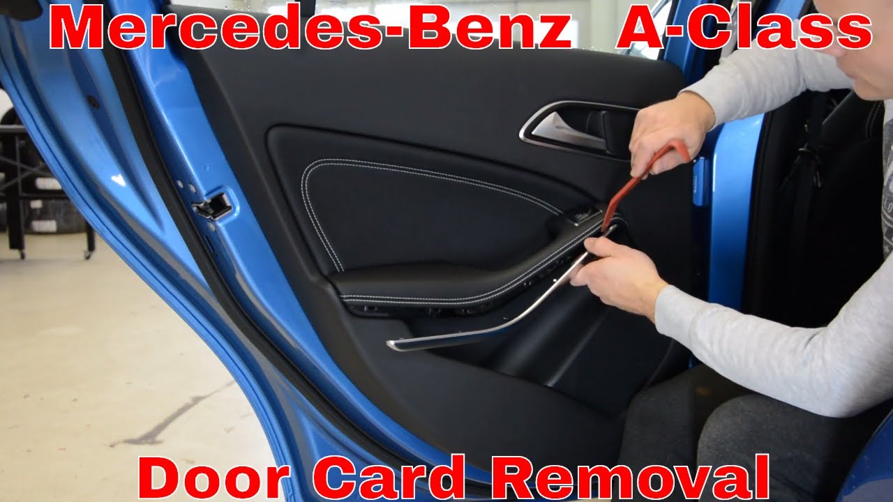 Door Panel Removal Mercedes-Benz W176  A-Class