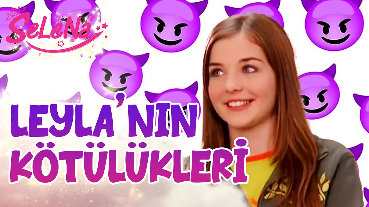 Leyla'nın Kötülükleri - Selena Özel Kolaj