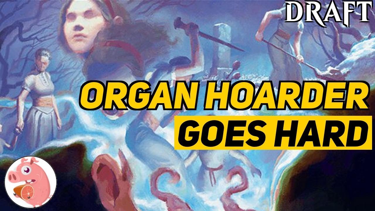 Organ Hoarder Goes Hard | MID Draft |  | MTG Arena