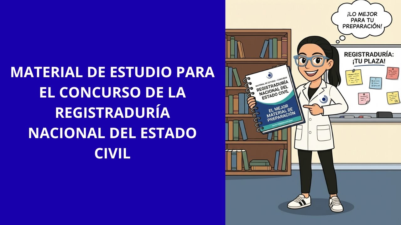 MATERIAL DE ESTUDIO PARA EL CONCURSO DE MÉRITOS DE LA REGISTRADURÍA NACIONAL DEL ESTADO CIVIL