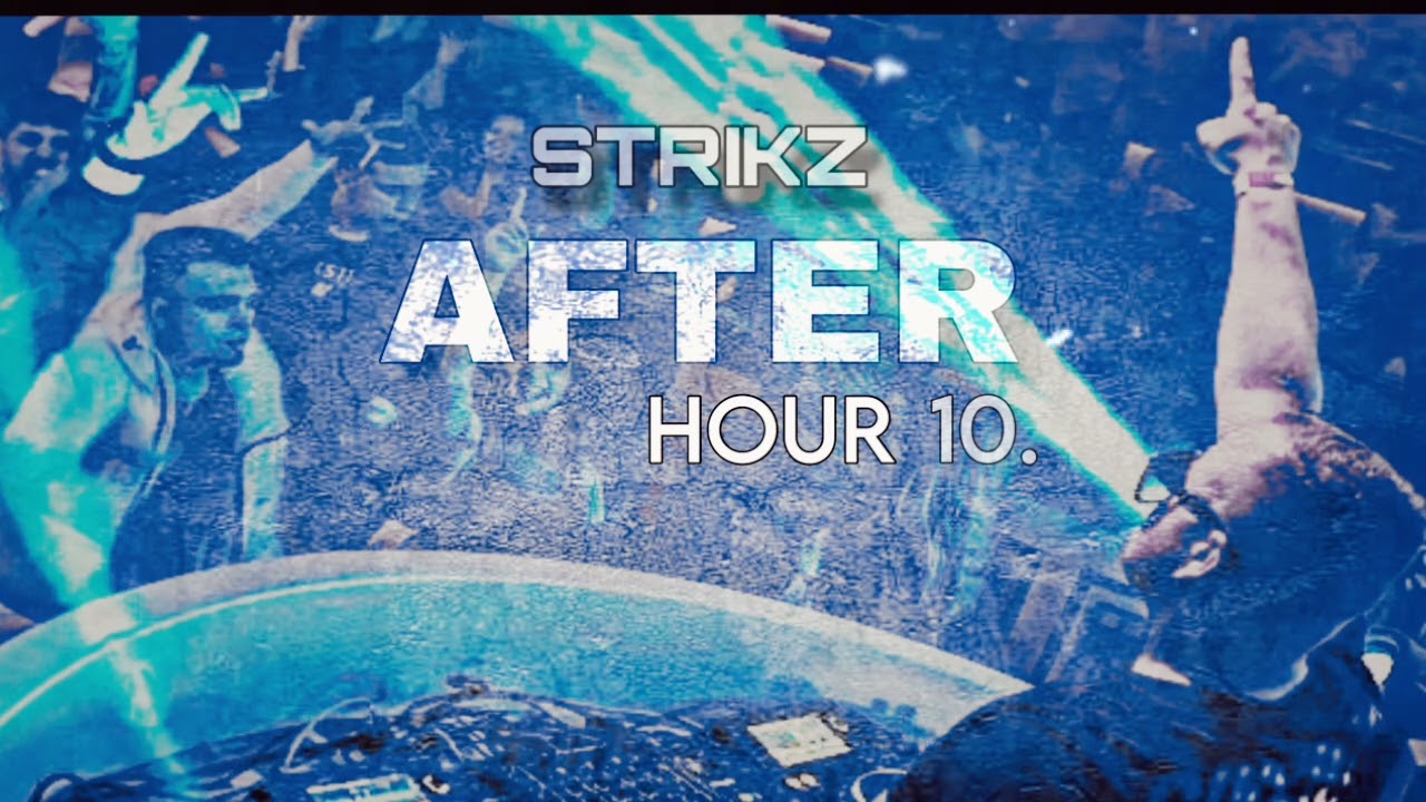 STRIKZ - After Hour Vol 10.