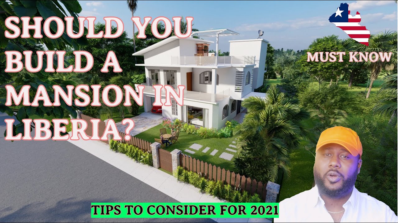WHAT TO BUILD IN LIBERIA IN 2021 ( Tips to consider before building anything in LIB ) Ep12