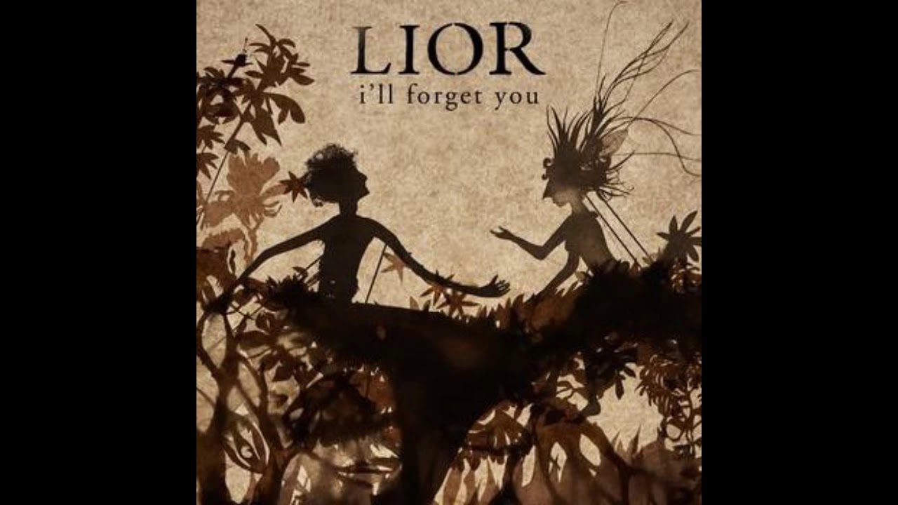 Lior i'll forget you Ft. Sia