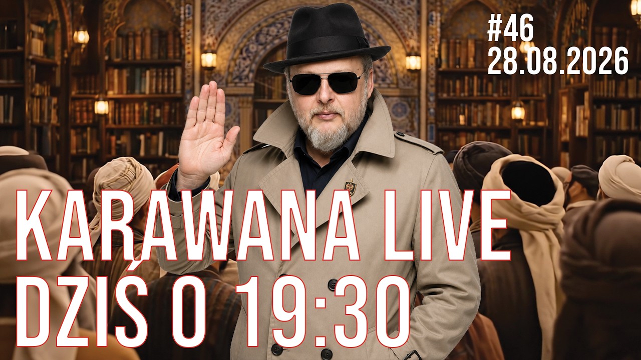 #46  Karawana idzie Live