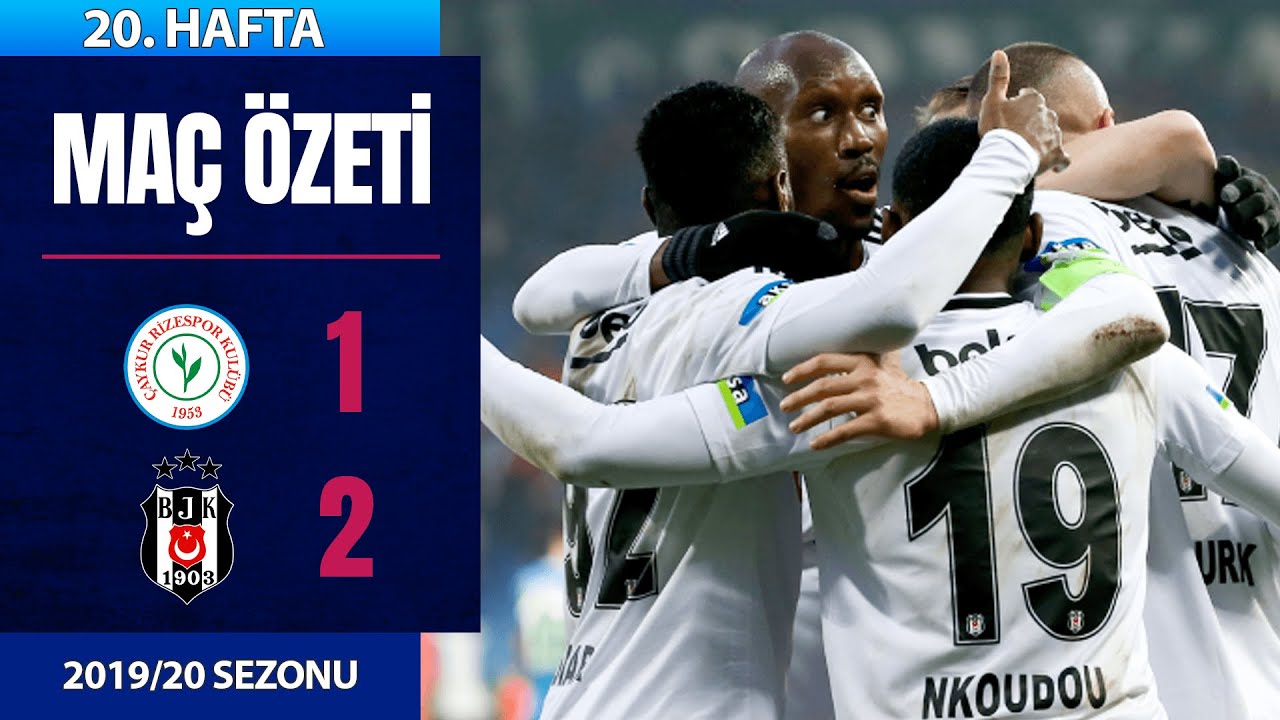ÖZET: Ç. Rizespor 1-2 Beşiktaş | 20. Hafta - 2019/20