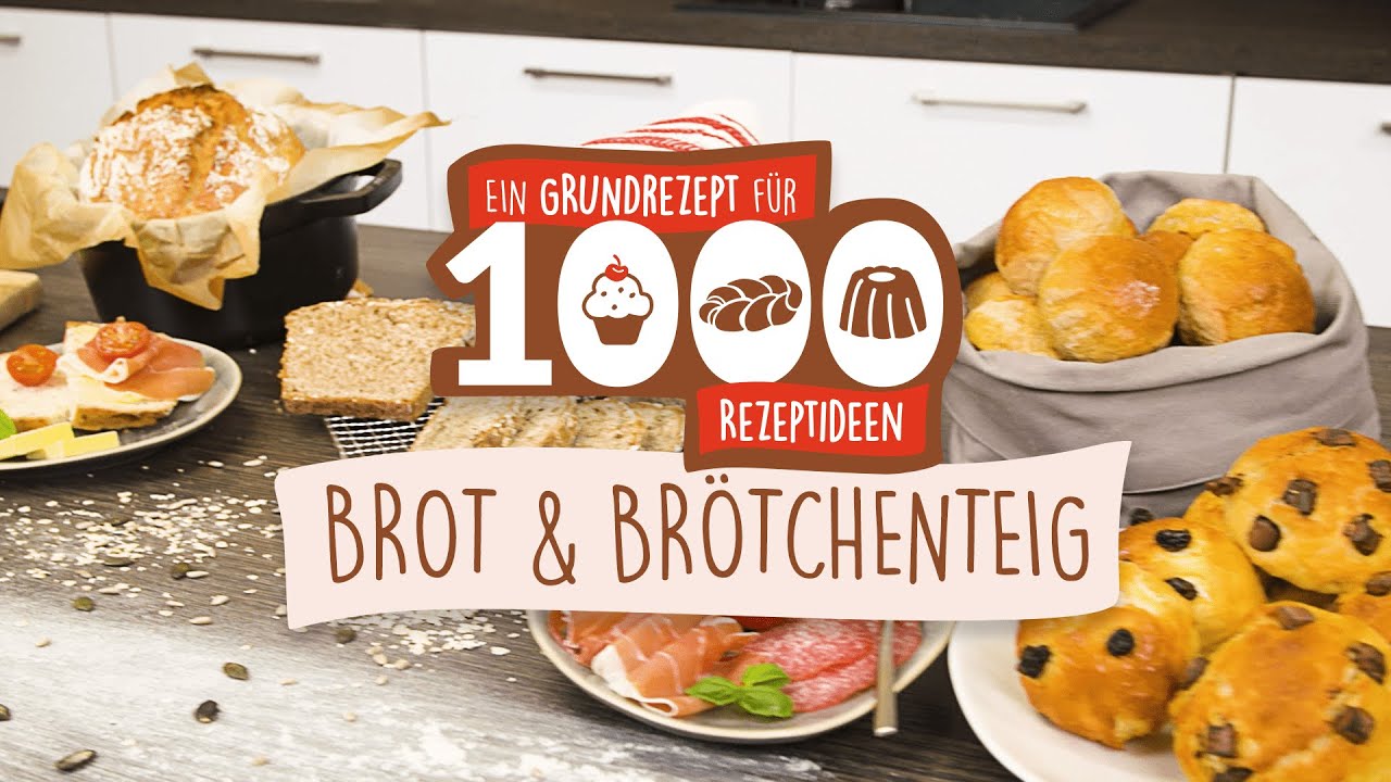 Ein Grundteig für 1000 Rezeptideen - Brot und Brötchen