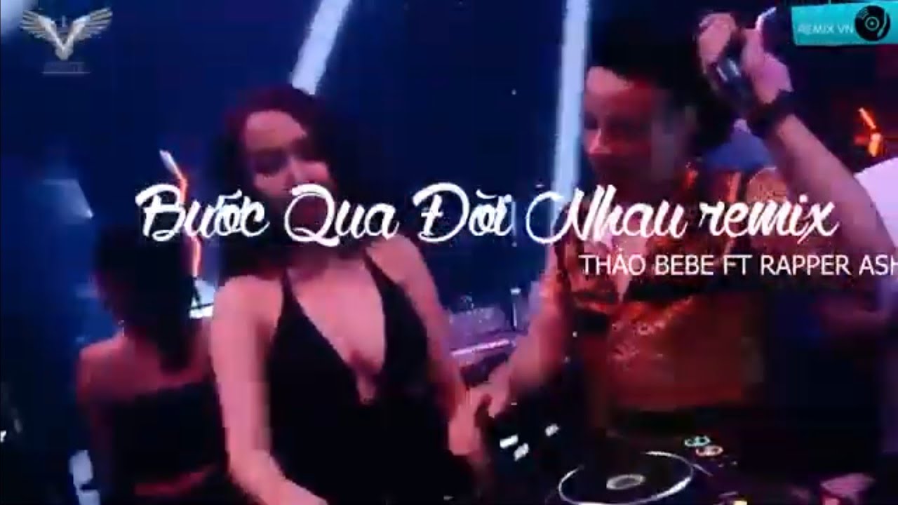 Nonstop 2020 [ Việt Mix] - M&igrave;nh bước qua đời nhau - Klub88 - Dj thao bebe