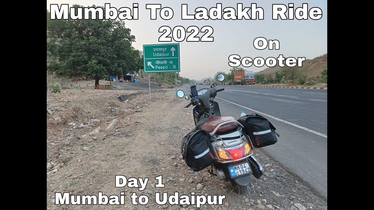Mumbai to Ladakh on Scooter | Day 1 | Mumbai To Udaipur | Solo Rider | Leh Ladakh Ride 2022