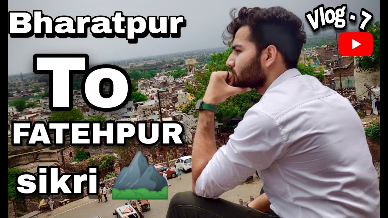 बुलंद दरवाजा vlog 📷 | bharatpur to fatehpur sikri 🔥|| VLOG - 7