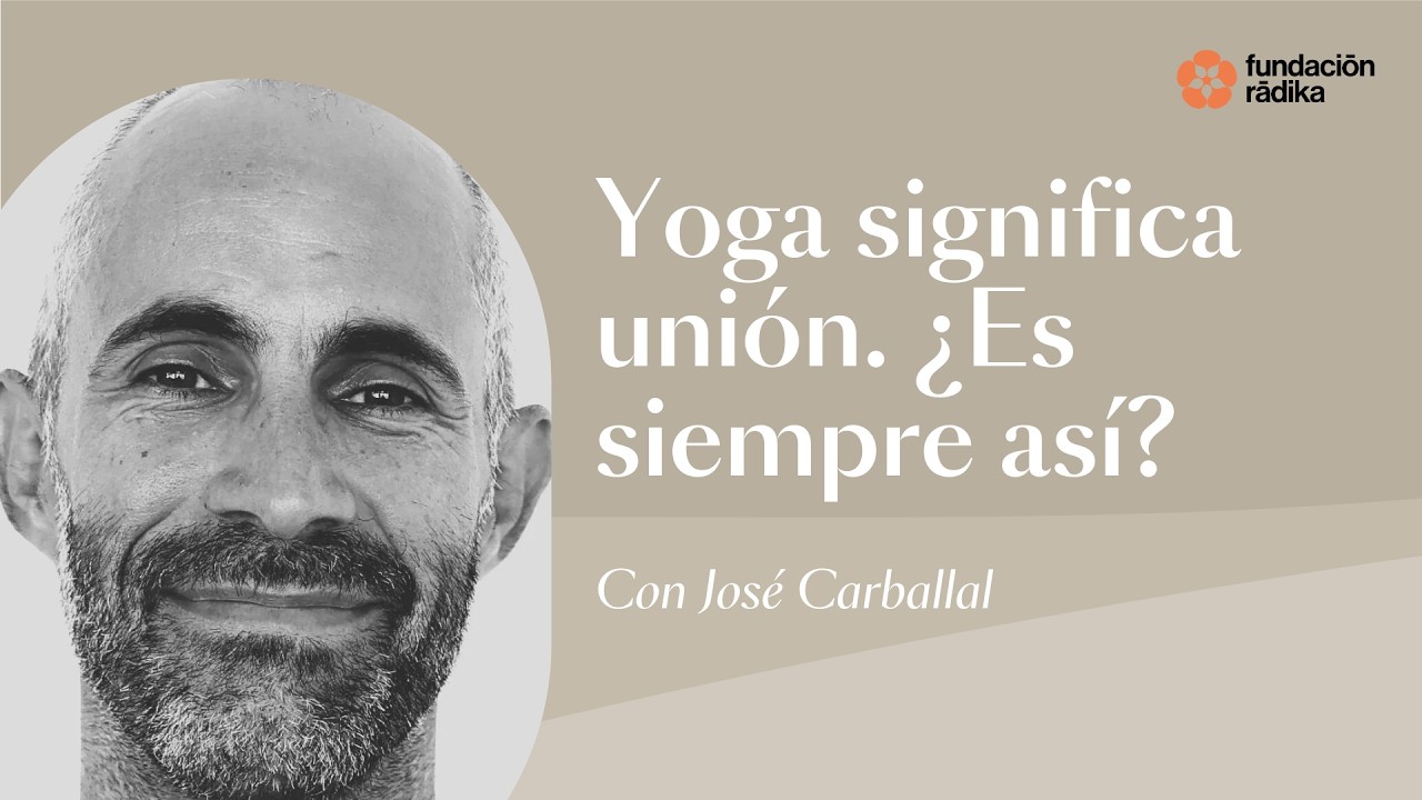 Yoga significa unión. ¿Es siempre así?