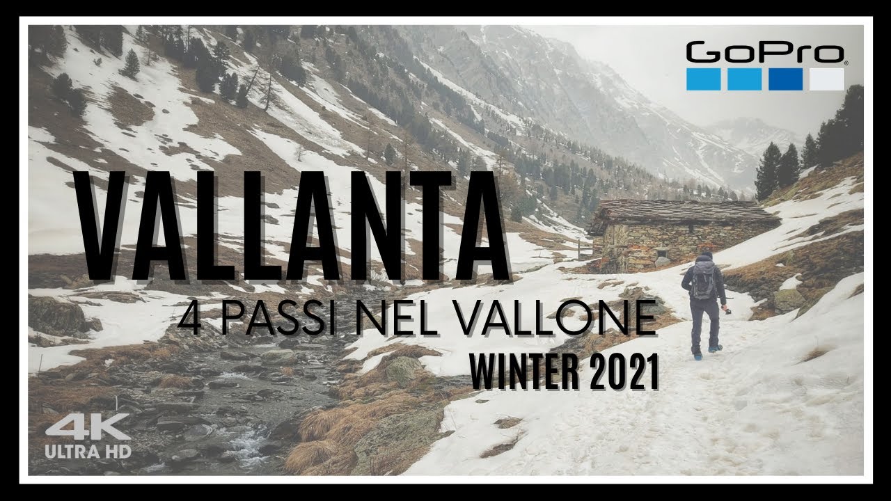 4 PASSI nel vallone di VALLANTA - info e curiosit&agrave; [GoPro Hero 5 Session]