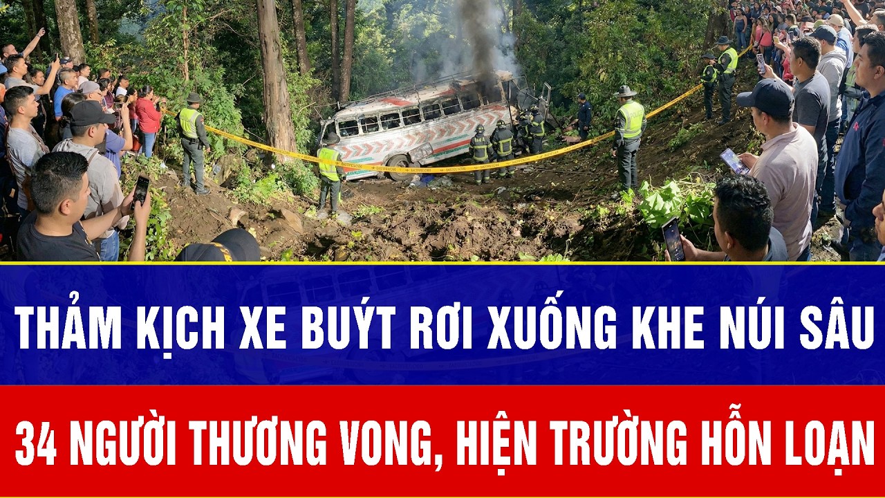 Điểm nóng trưa 16/2:Xe buýt rơi xuống khe núi sâu, 34 người thương vong, hiện trường cực kỳ hỗn loạn
