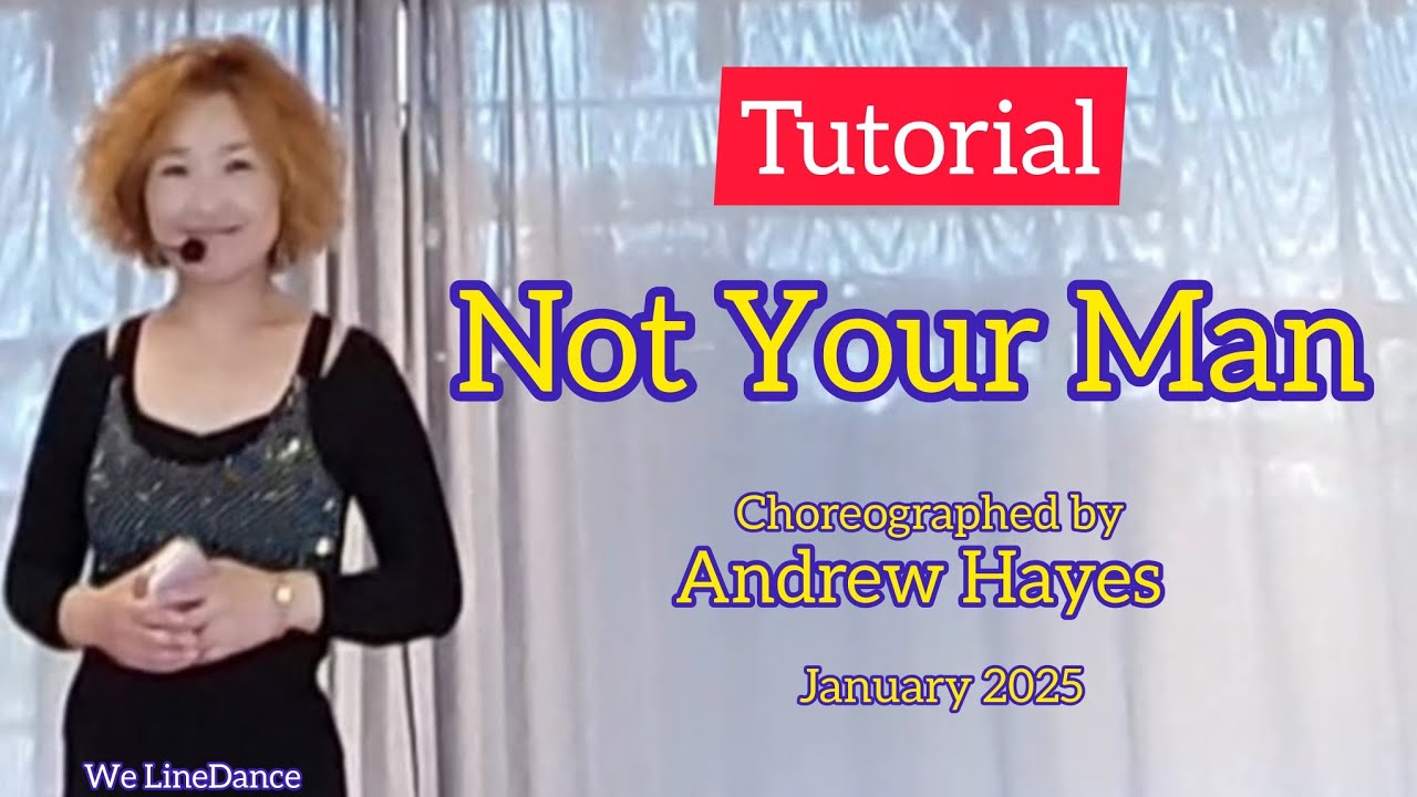 Tutorial : Not Your Man linedance
