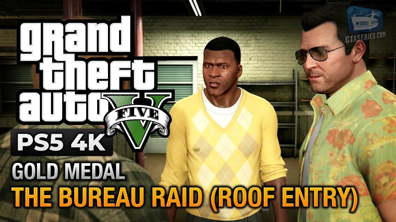 GTA 5 PS5 - Mission #66 - The Bureau Raid (Roof Entry Approach) [Gold Medal Guide - 4K 60fps]
