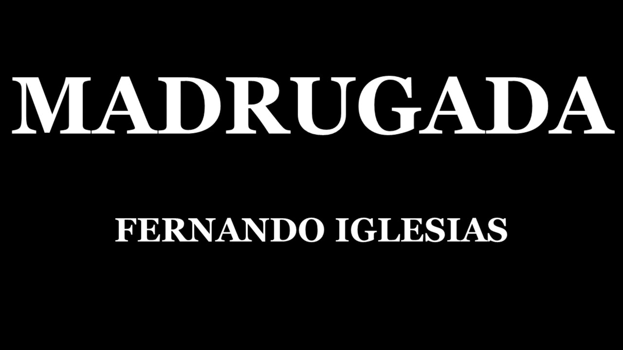 MADRUGADA - FERNANDO IGLESIAS