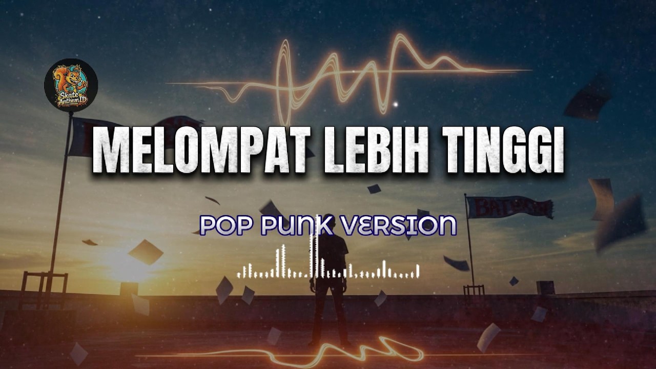 Melompat Lebih Tinggi - Sheila On 7 (Pop Punk Version) | Skate Anthem ID