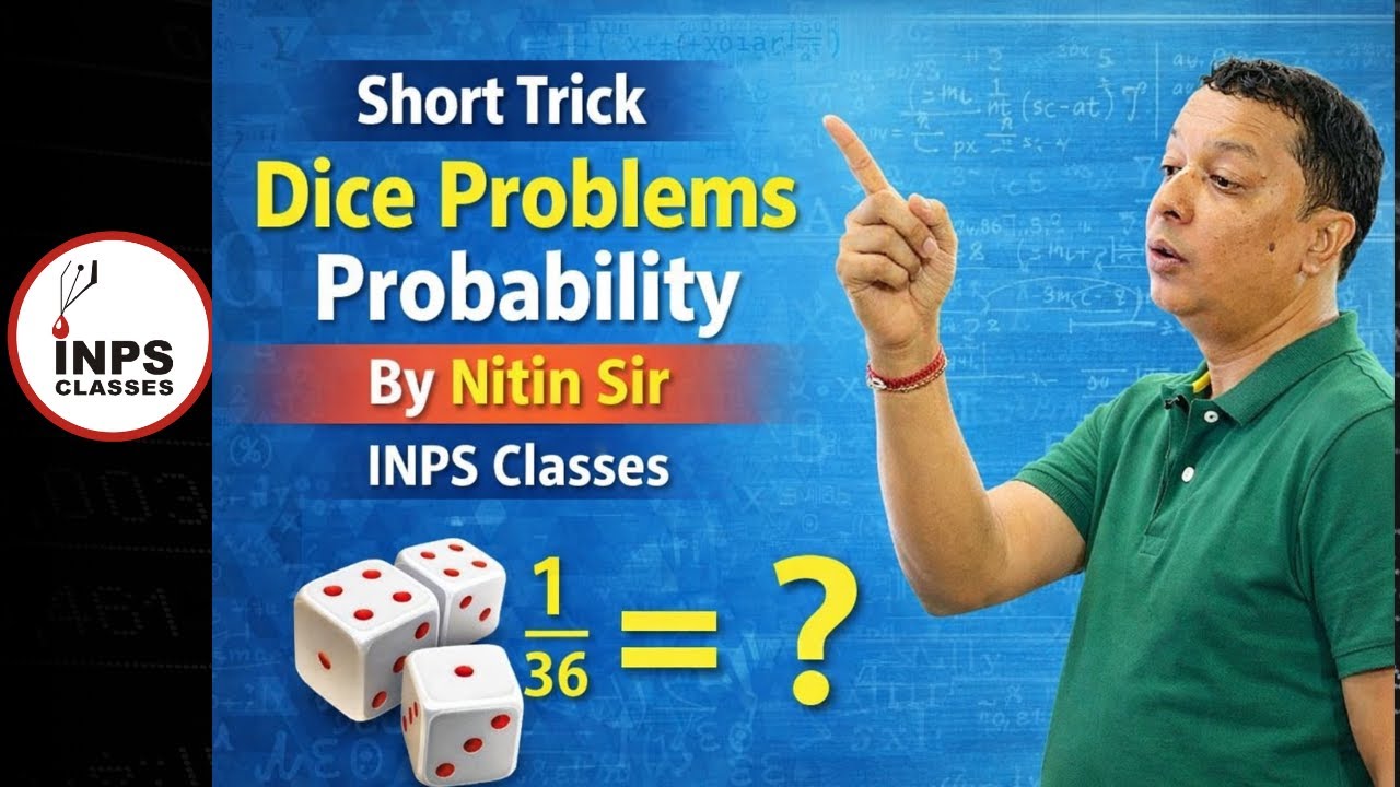 Short Tricks for Dice Problems | Probability Fast Methods | Nitin Sir | INPS Classes