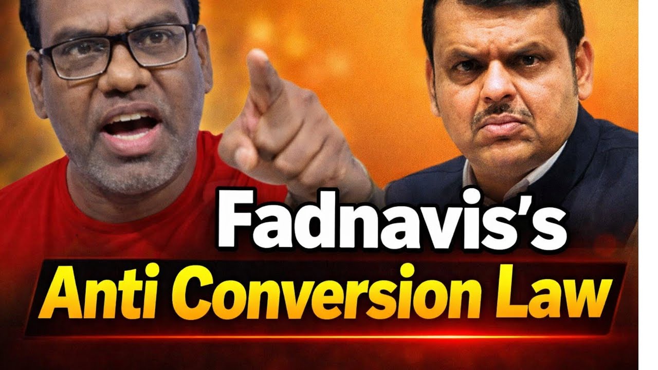 Fadnavis's Anti Conversion Law 