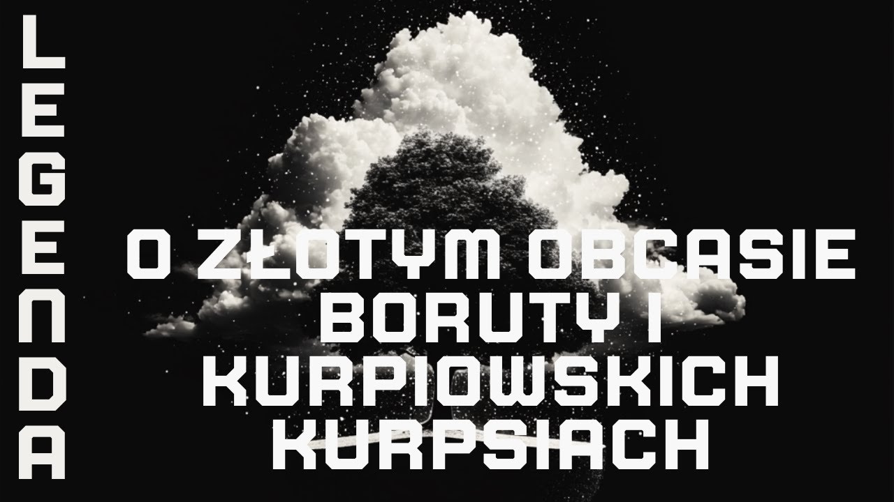 O złotym obcasie Boruty i kurpiowskich kurpsiach – Legenda na dobranoc