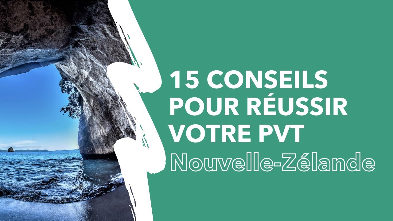 🇳🇿 15 conseils pour réussir votre PVT en Nouvelle-Zélande !
