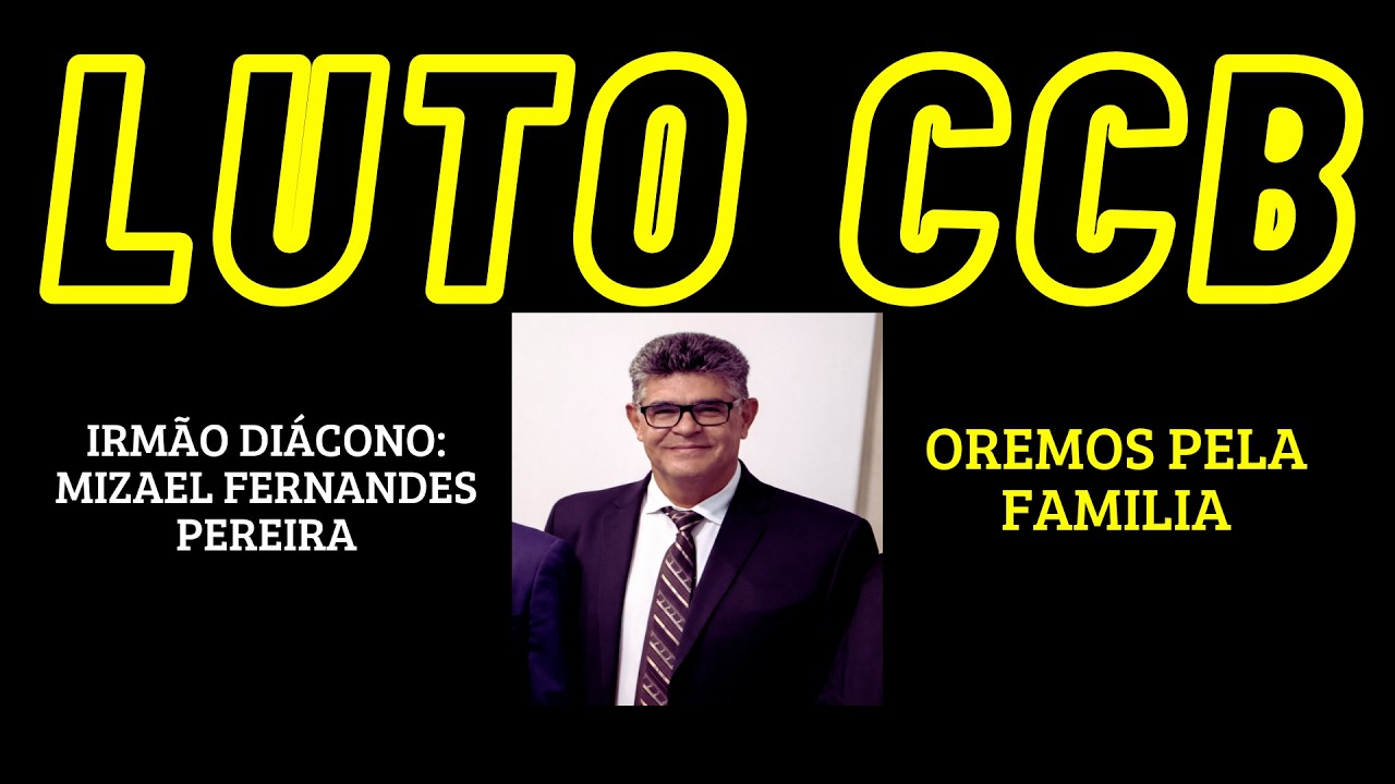 NOTA DE FALECIMENTO CCB Irmão Mizael Fernandes Pereira