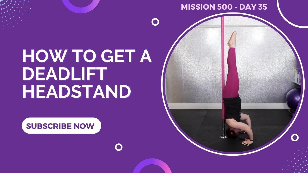 Mission 500 - Steps to Deadlift Headstand
