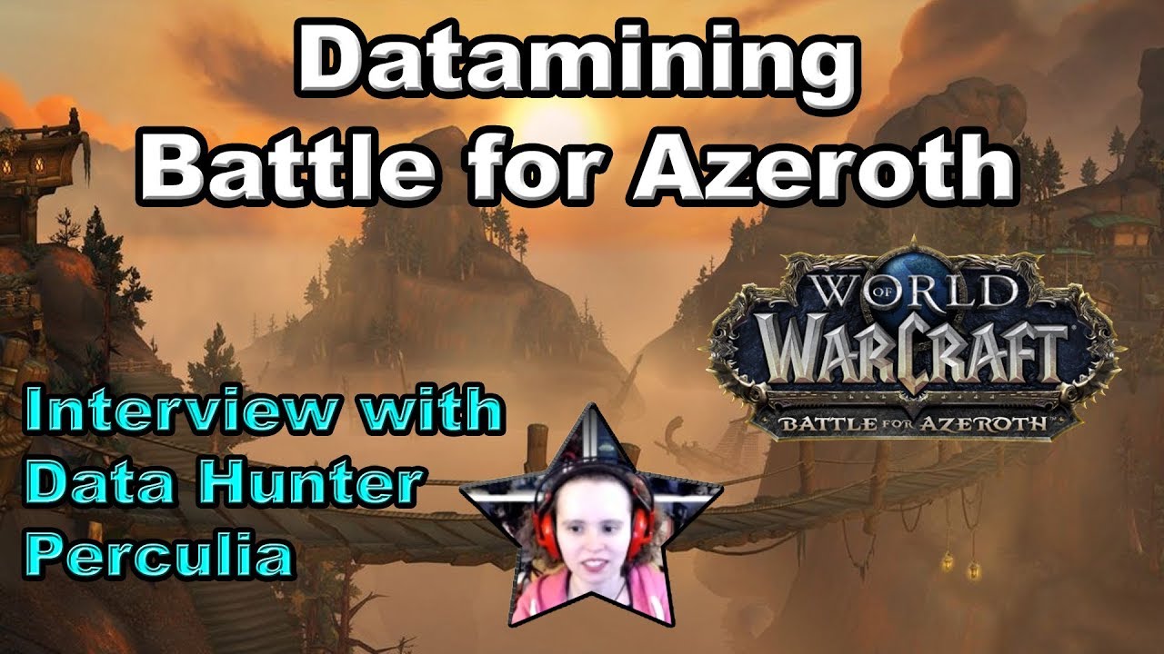 Datamining Battle for Azeroth - Interview with Data Hunter Perculia of Wowhead