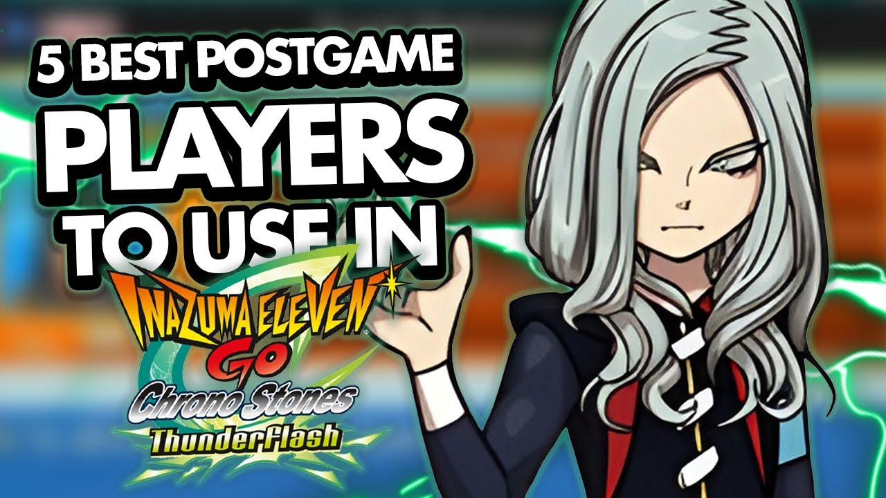 5 Best Players To Use In Inazuma Eleven Go Chrono Stones (Postgame)