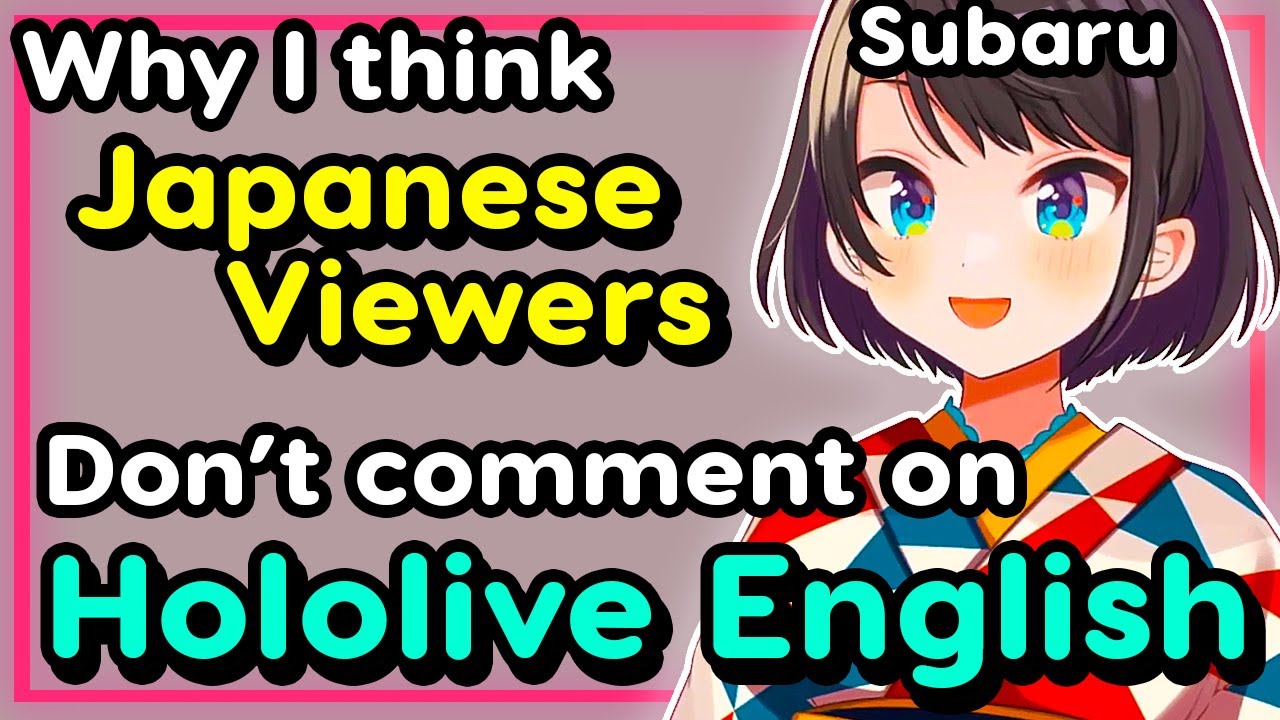 【ENG Sub】Oozora Subaru - Why I think Japanese Viewers don't comment on Hololive English Videos