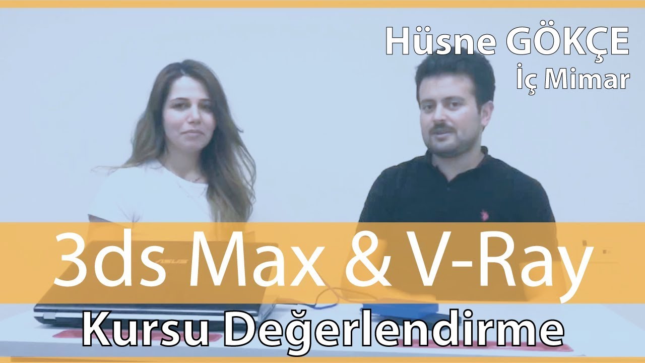 3d Max Kursu | H&uuml;sne G&ouml;k&ccedil;e  | İ&ccedil; Mimar | Memduh Tanrı&ouml;ver
