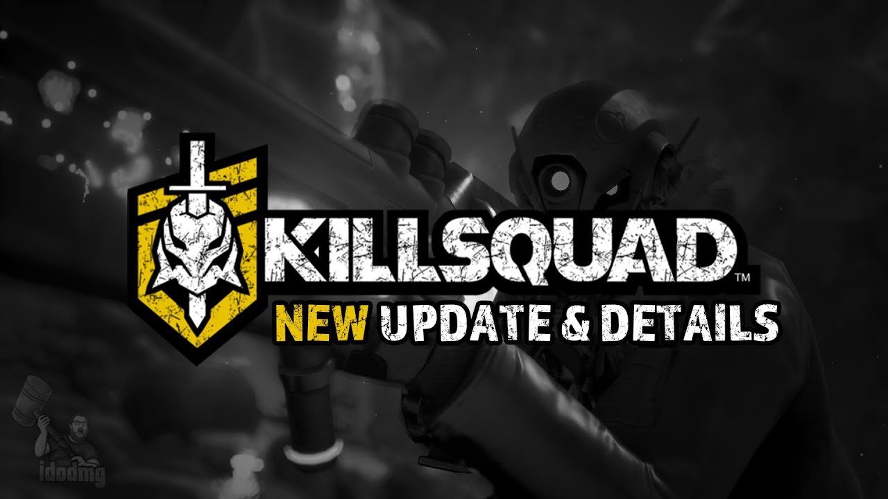 Killsquad NEW UPDATE + State of the game