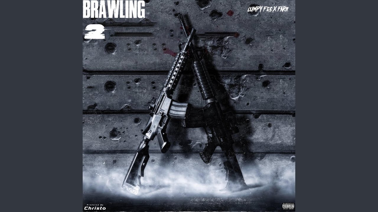 Brawling 2 (feat. Lumpy Fes & Farii)