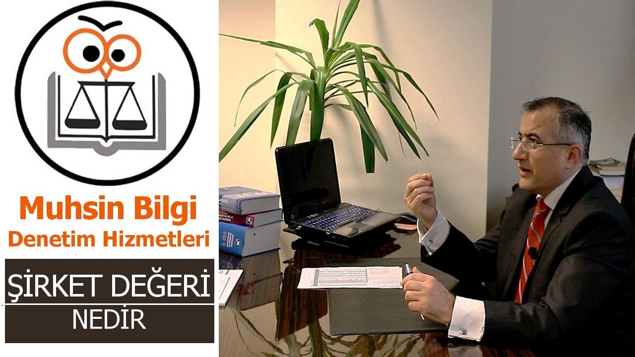 Muhsin Bilgi &sup2;⁰&sup1;⁴ | Şirket değeri nedir | Ortaklıktan &ccedil;ıkarma | Şirket satışı | Denetim hizmetleri