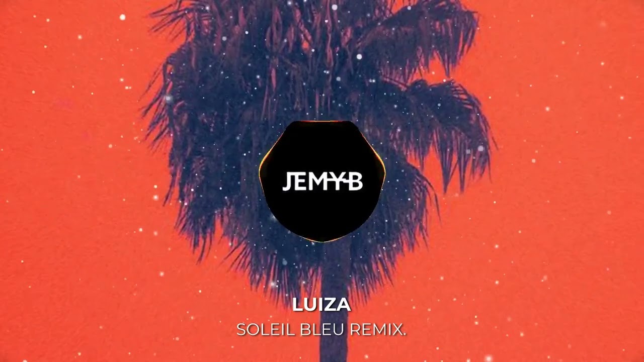 JEMY-B - Soleil bleu (Luiza) Remix [HYPER TECHNO]