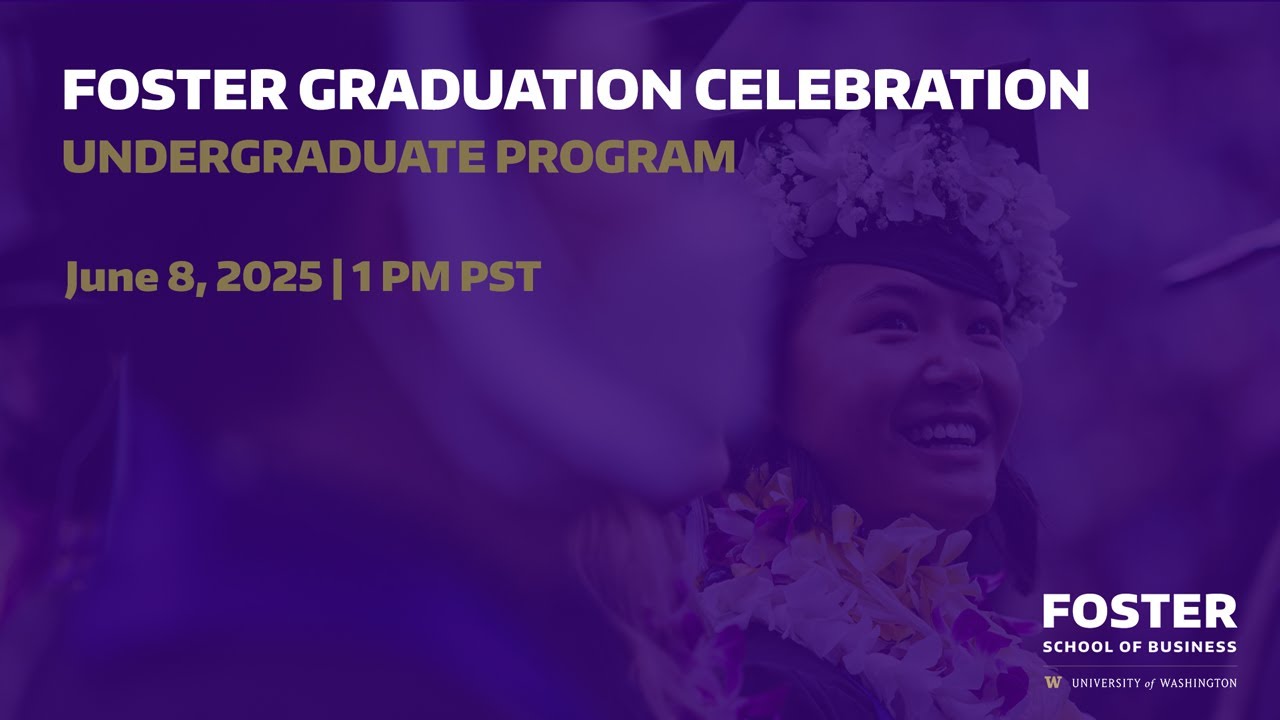 2025 Foster Undergraduate Graduation Celebration
