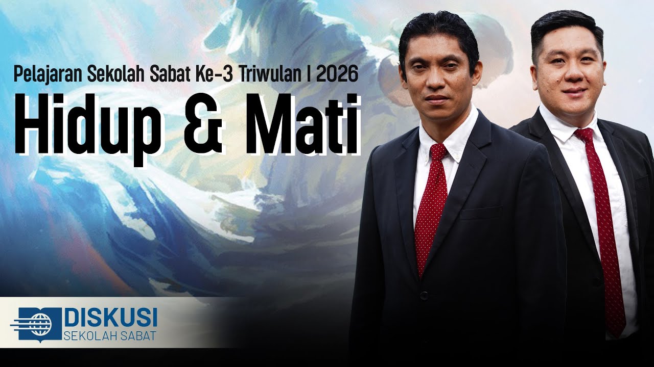 Pelajaran Sekolah Sabat ke-3 Triwulan I 2026 || Hidup dan Mati