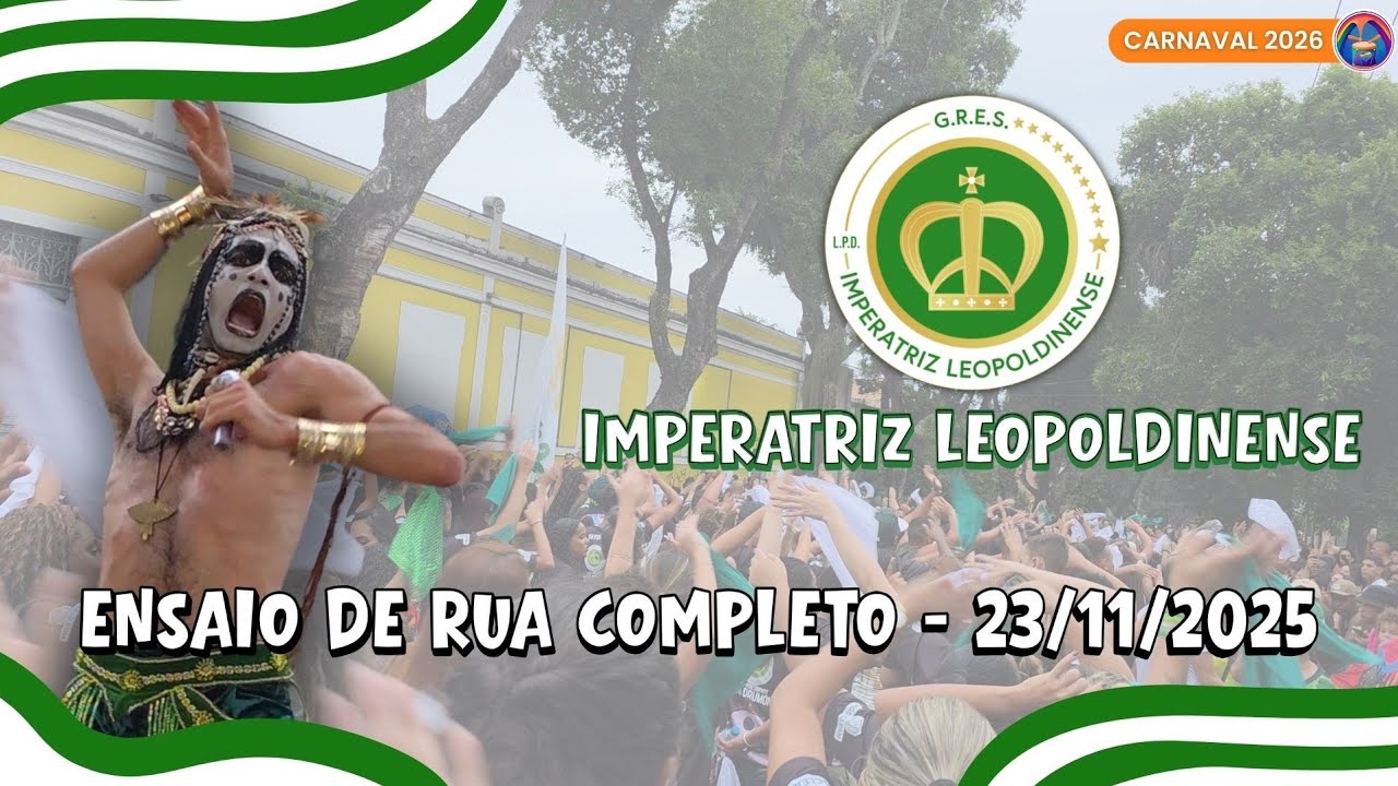 IMPERATRIZ 2026 | ENSAIO DE RUA COMPLETO NO DIA 23/11/2025