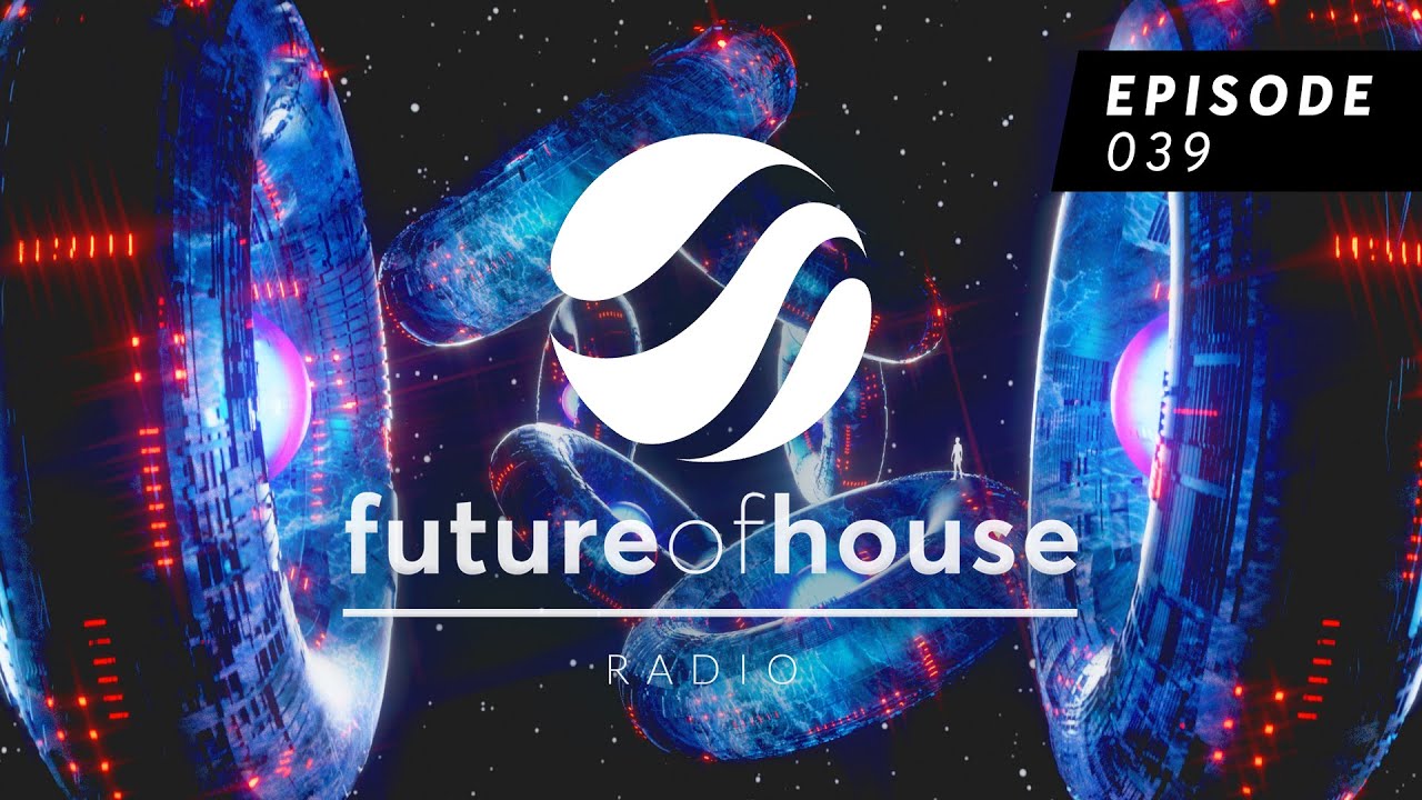 Future Of House Radio - Episode 039 - November 2023 Mix
