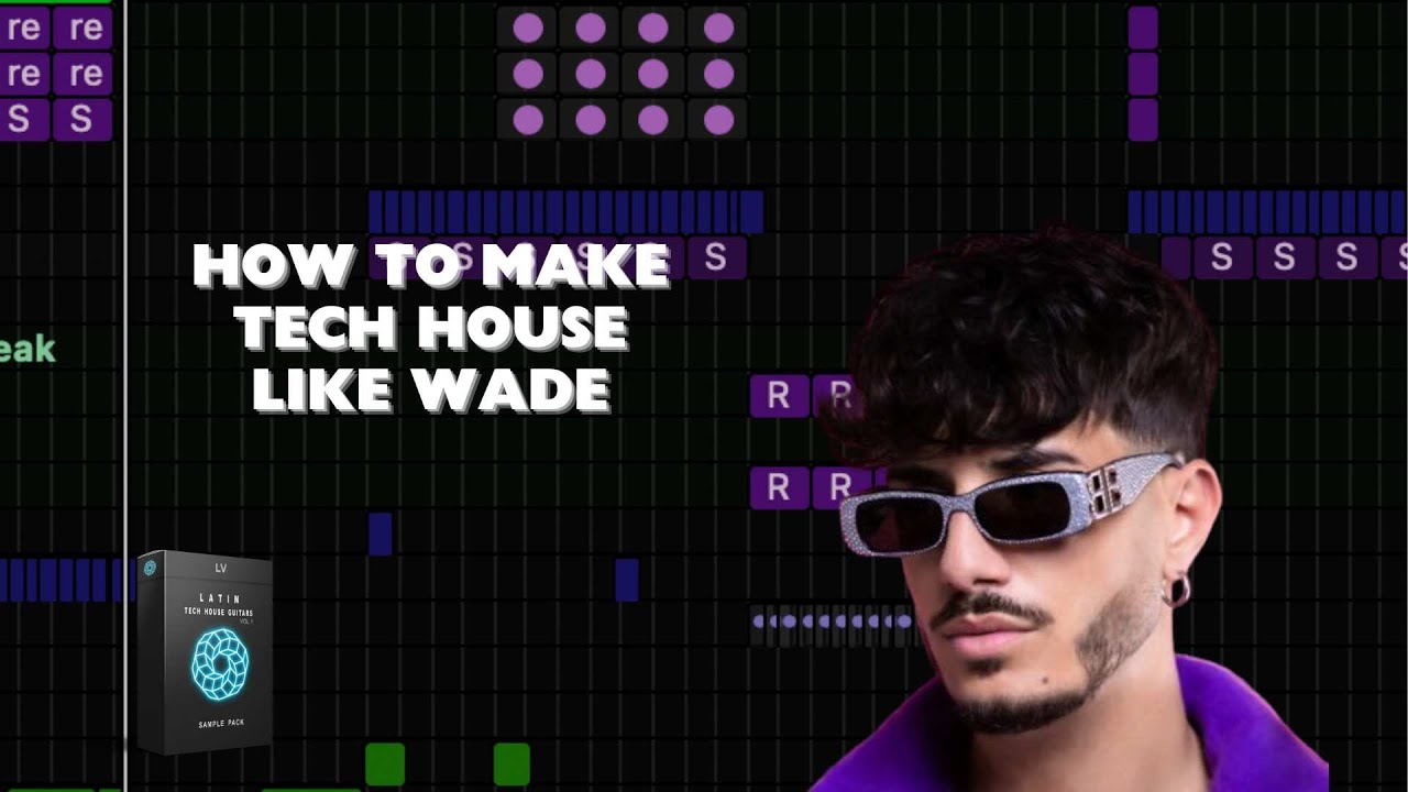 How To Make Tech House Like Wade (from scratch)