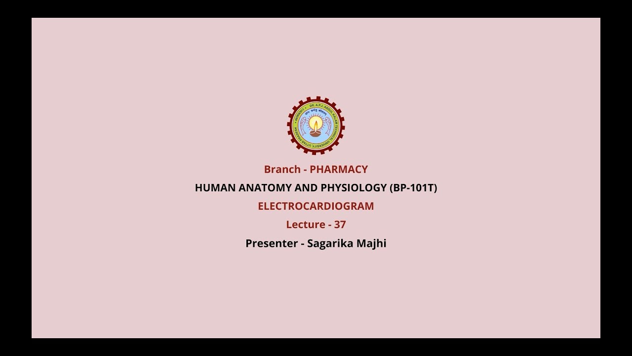 Human Anatomy & Physiology |  Electrocardiogram| AKTU Digital Education