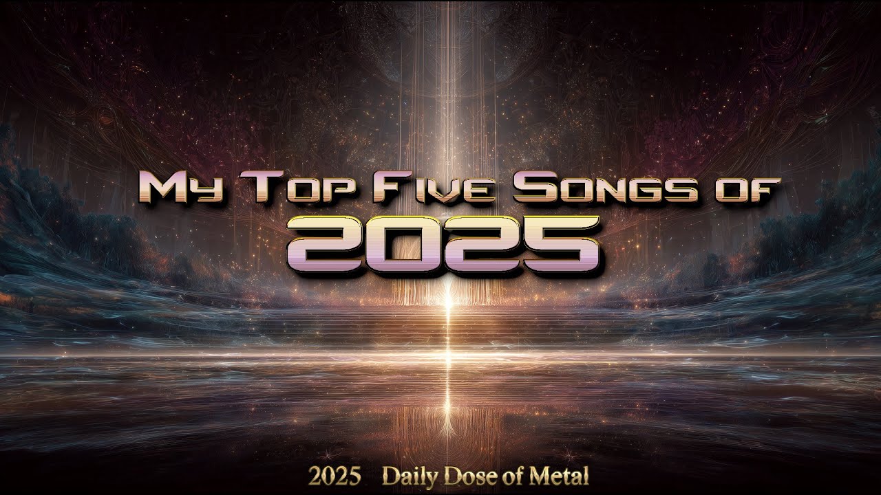 Daily Dose of Metal's Top Five Songs of 2025